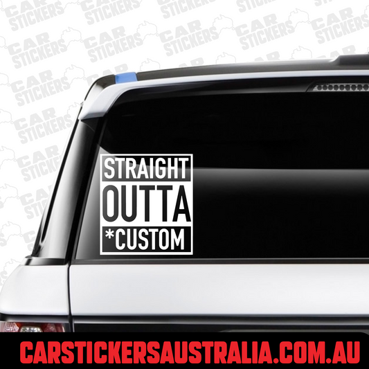 Straight Outta "Custom" - Create Your Own